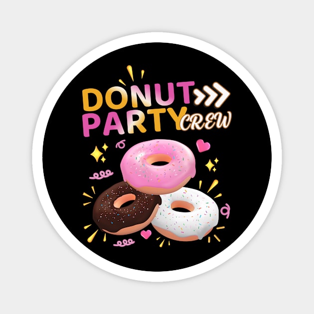 Donut Party Crew Family Matching Friends Donut Lover Funny Magnet by AimArtStudio